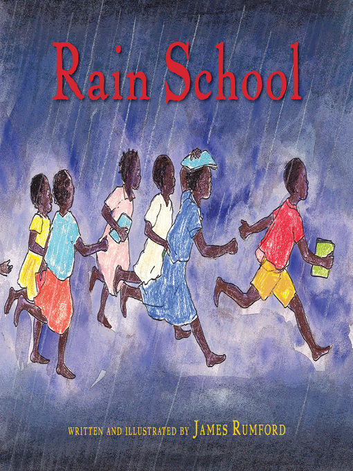 Title details for Rain School by James Rumford - Available